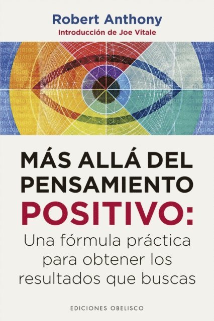 ROBERT ANTHONY - Más allá del pensamiento positivo, E-bok