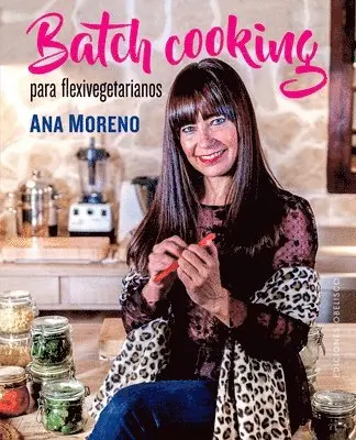 Ana Moreno - Batch Cooking Para Flexivegetarianos, Häftad. Tillgänglighet: Tillfälligt slut
