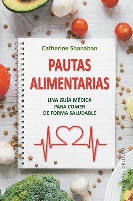 Catherine Shanahan - Pautas Alimentarias, Häftad