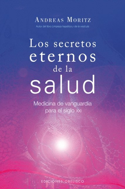 Andreas Moritz - Los secretos eternos de la salud, E-bok
