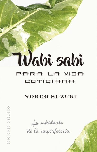 Nobuo Suzuki - Wabi Sabi para la vida cotidiana, E-bok