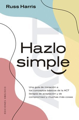 Russ Harris - Hazlo Simple, Häftad