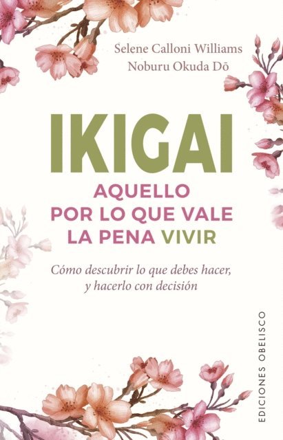 Noburu Okuda Do, Selene Calloni Williams - Ikigai. Aquello por lo que vale la pena vivir, E-bok. Tillgänglighet: Lägg i varukorg