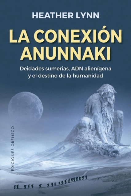 Heather Lynn - La conexión anunnaki, E-bok