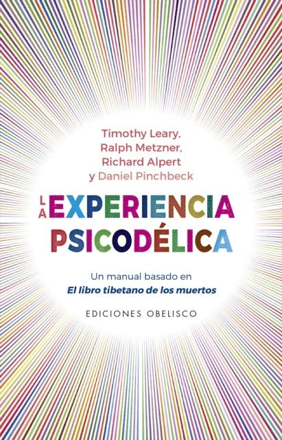 Daniel Pinchbeck, Richard Alpert, Ralph Metznar, Timothy Leary - La experiencia psicodélica, E-bok
