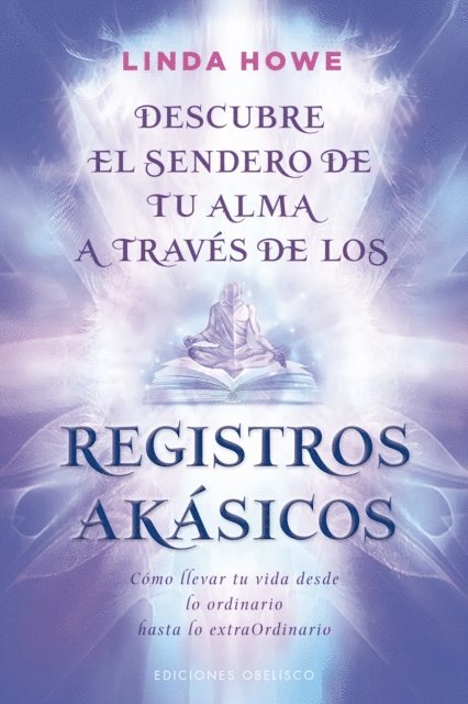 Linda Howe - Descubre el sendero de tu alma a través de los registros akásicos, E-bok
