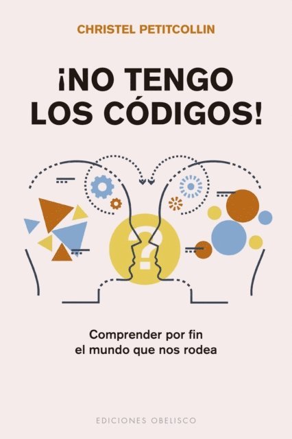 Christel Petitcollin - ¡No tengo los códigos!, E-bok