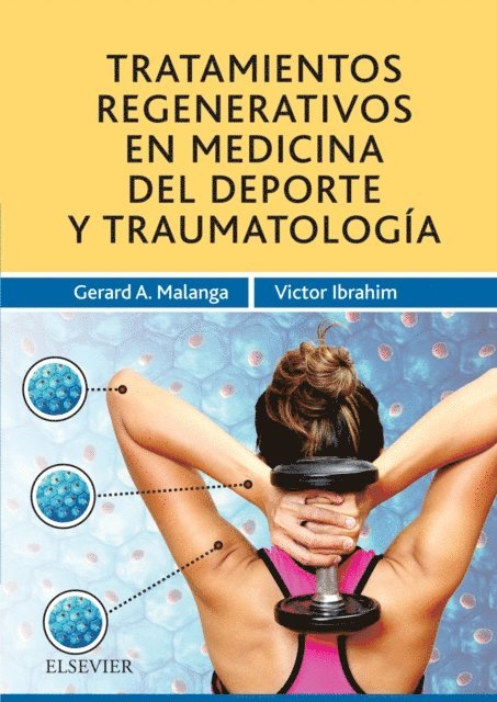 Victor Ibrahim, Gerard A. Malanga - Tratamientos regenerativos en medicina del deporte y traumatología, E-bok