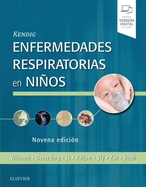 Albert Li, Heather Zar, Peter Sly, Felix Ratjen, Robin R Deterding, Andrew Bush, Robert W. Wilmott - Kendig. Enfermedades respiratorias en niños, E-bok