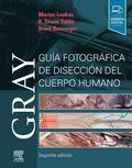 Gray. Guia fotografica de diseccion del cuerpo humano