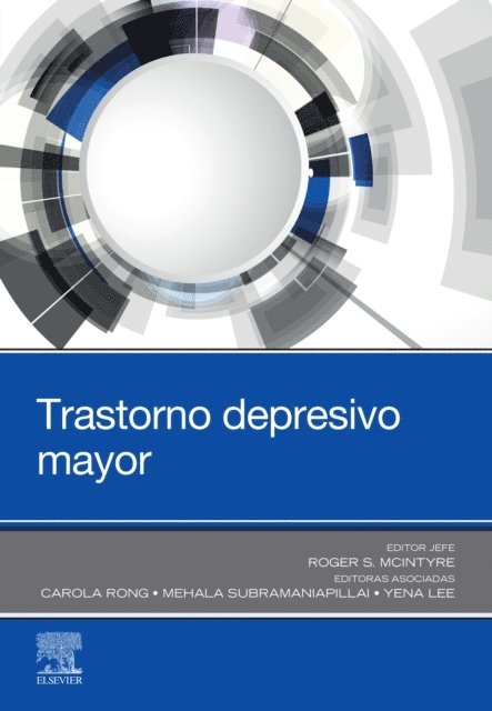 Yena Lee, Mehala Subramaniapillai, Carola Rong, Roger S McIntyre - Trastorno depresivo mayor, E-bok
