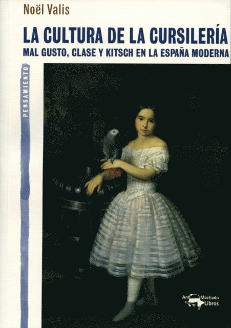 Noel Valis - La cultura de la cursilería, E-bok
