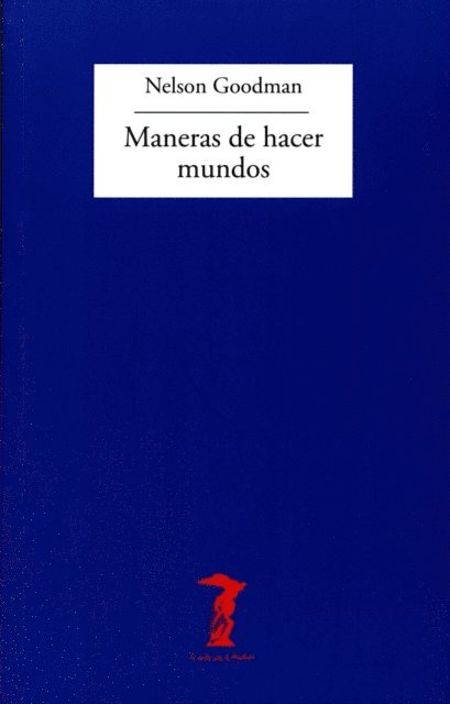 Nelson Goodman - Maneras de hacer mundos, E-bok