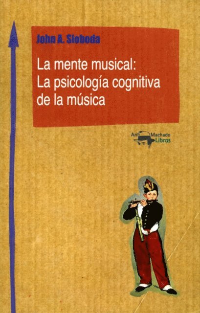 John A. Sloboda - La mente musical: La psicología cognitiva de la música, E-bok