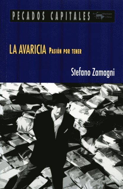 Stefano Zamagni - La avaricia, E-bok