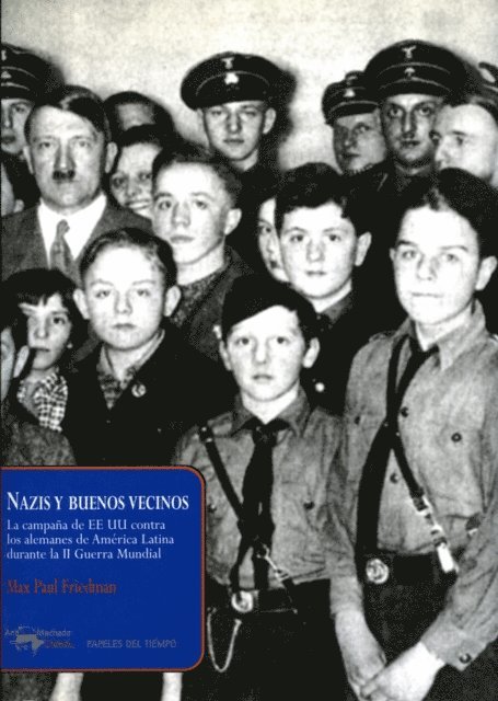Max Paul Friedman - Nazis y buenos vecinos, E-bok