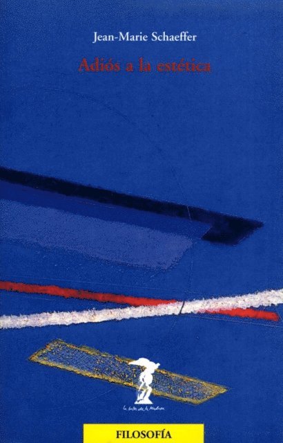 Jean-Marie Schaeffer - Adiós a la estética, E-bok