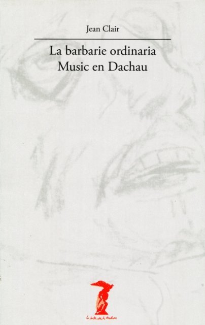 Jean Clair - La barbarie ordinaria, E-bok