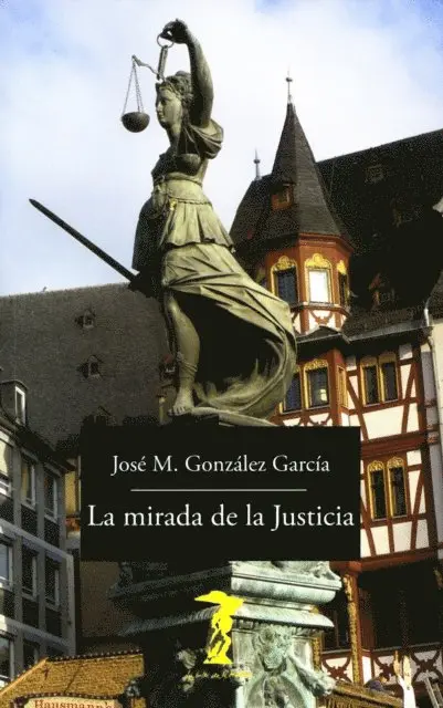 Jose M. Gonzalez Garcia - La mirada de la Justicia, E-bok. Tillgänglighet: Lägg i varukorg