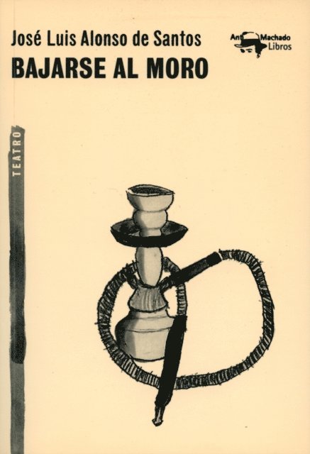 Jose Luis Alonso de Santos - Bajarse al moro, E-bok