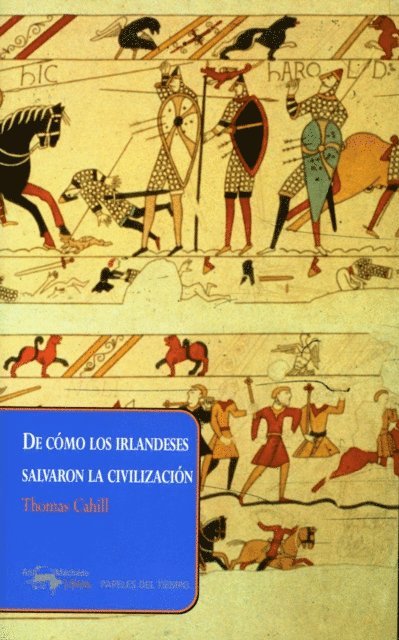 Thomas Cahill - De cómo los irlandeses salvaron la civilización, E-bok