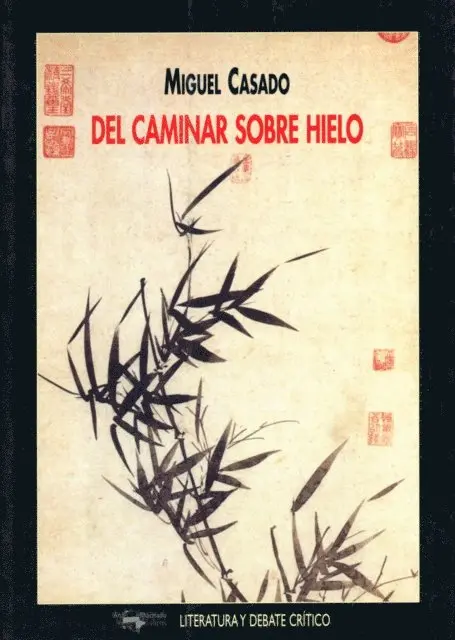 Miguel Casado - Del caminar sobre hielo, E-bok. Tillgänglighet: Lägg i varukorg