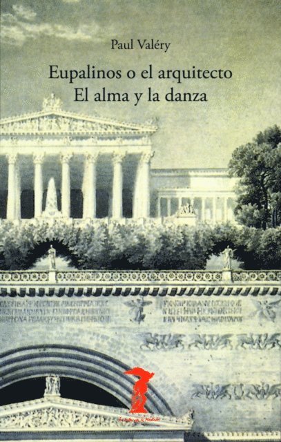 Paul Valery - Eupalinos o el arquitecto y El alma y la danza, E-bok