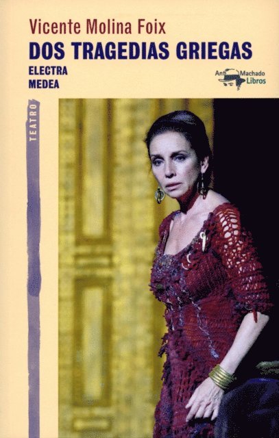 Vicente Molina Foix - Dos tragedias griegas, E-bok