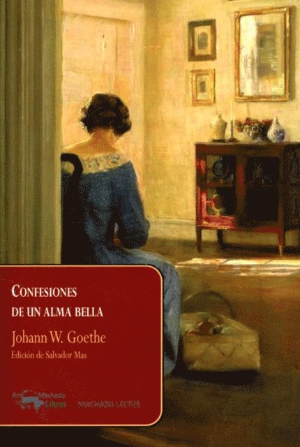 Johann W. Goethe, Salvador Mas - Confesiones de un alma bella, E-bok