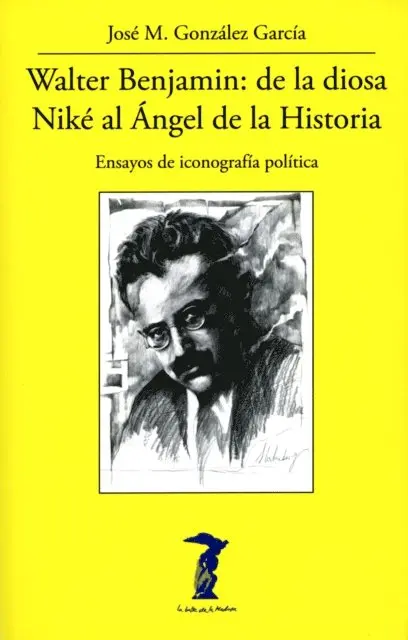 Jose M. Gonzalez Garcia - Walter Benjamin: de la diosa Niké al Ángel de la Historia, E-bok. Tillgänglighet: Lägg i varukorg
