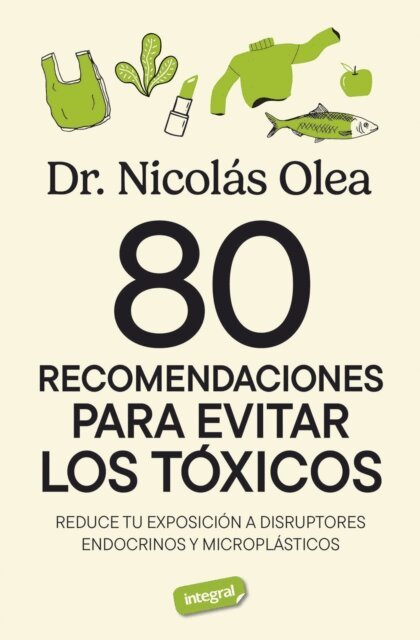 Nicolas Olea - 80 recomendaciones para evitar los tóxicos, E-bok