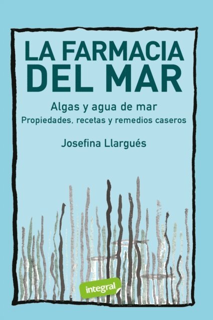 Josefina Llargues - La farmacia del mar. Algas y agua de mar, E-bok. Tillgänglighet: Lägg i varukorg