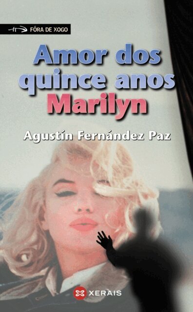 Agustin Fernandez Paz - Amor dos quince anos, Marilyn, E-bok