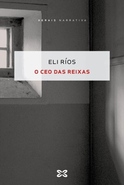 Eli Rios - O ceo das reixas, E-bok