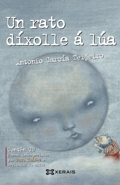 Antonio Garcia Teijeiro - Un rato dixolle a lua, E-bok