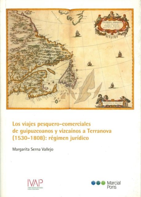 Margarita Serna Vallejo - Viajes pesqueros-comerciales de guipuzcoanos y vizcainos a Terranova (1530-1808), E-bok
