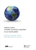 América Latina: sociedad, economÿa y seguridad en un mundo global