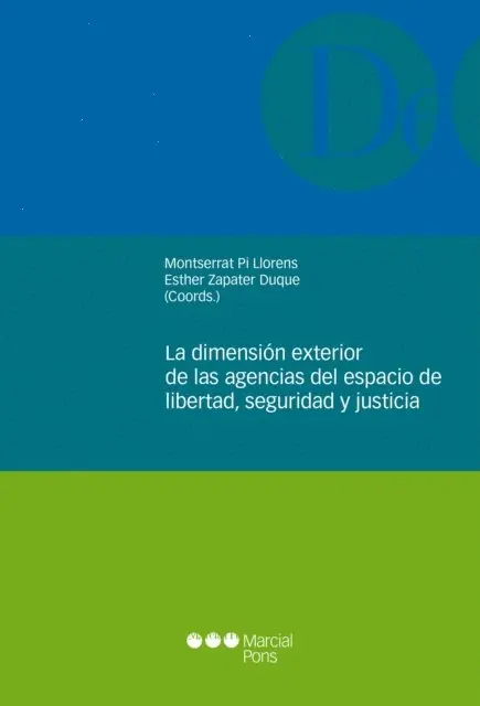 La dimension exterior de las agencias del espacio de libertad, seguridad y justicia