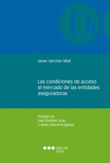 Javier Vercher Moll - Las condiciones de acceso al mercado de las entidades aseguradoras, E-bok