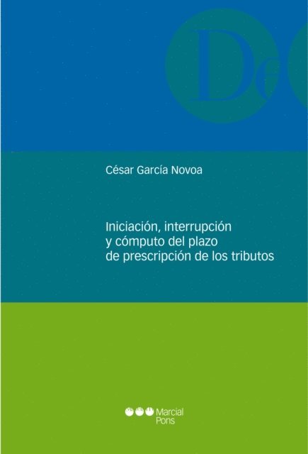 Cesar Garcia Novoa - Iniciacion, interrupcion y computo del plazo de prescripcion de los tributos, E-bok