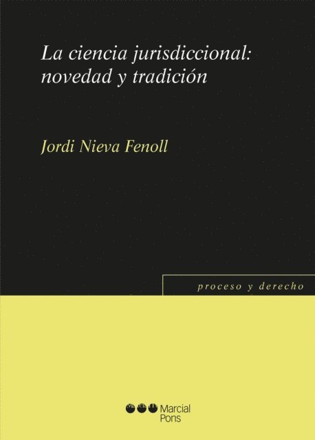 Jordi Nieva Fenoll - La ciencia jurisdiccional: novedad y tradición, E-bok