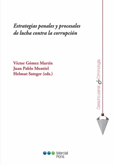 Helmut Satzger, Juan Pablo Montiel, Victor Gomez Martin - Estrategias penales y procesales de lucha contra la corrupción, E-bok