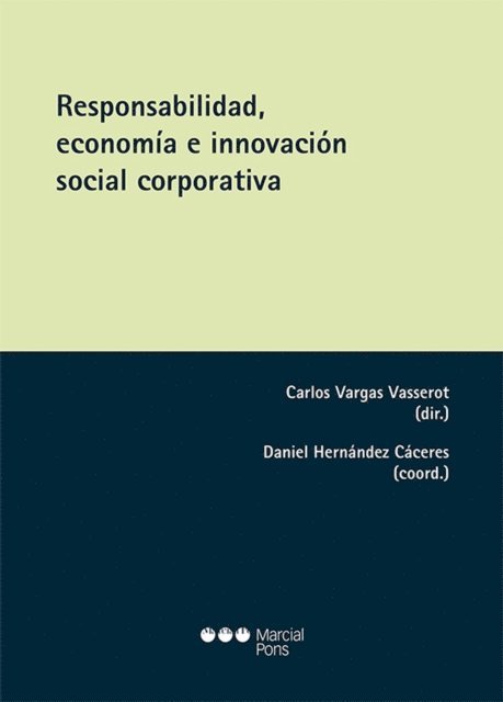 Carlos Vargas Vasserot - Responsabilidad, economía e innovación social corporativa, E-bok