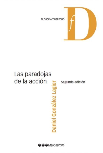 Daniel Gonzalez Lagier - Las paradojas de la acción, E-bok
