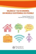 Valencia y su economÃ¿a: un modelo sostenible es posible