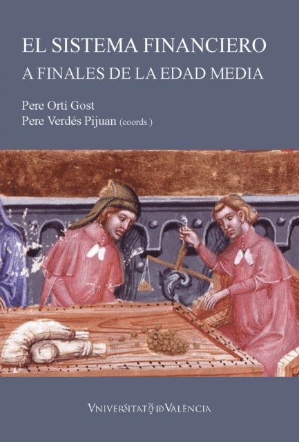 AAVV, Pere Verdes Pijuan, Pere Orti Gost - El sistema financiero a finales de la Edad Media: instrumentos y metodos, E-bok