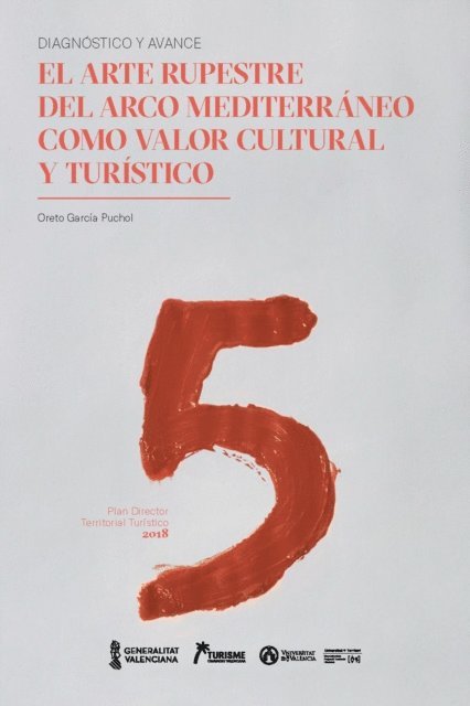 Oreto Garcia Puchol - El arte rupestre del Arco Mediterraneo como valor cultural y turistico, E-bok