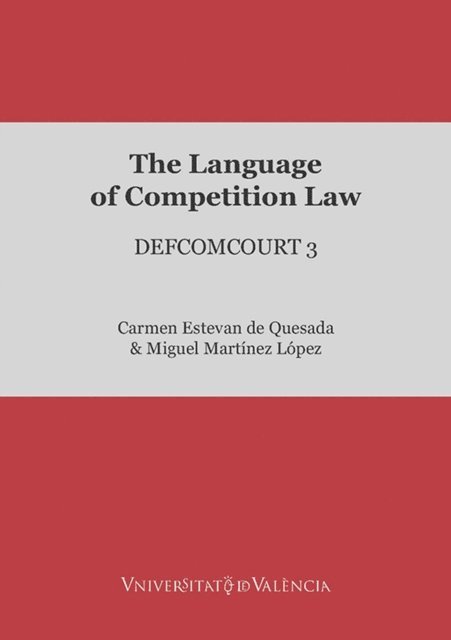 AAVV, Miguel  Martinez Lopez, Carmen Estevan de Quesada - Language of Competition Law, E-bok