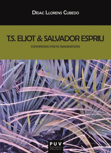 Didac Llorens Cubedo - T.S. Eliot & Salvador Espriu, E-bok