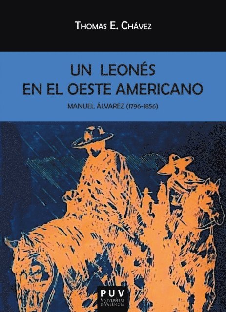 Thomas E. Chavez - Manuel Alvarez (1796-1856). Un leones en el oeste americano, E-bok